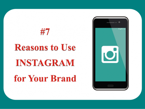 Reasons to Use Instagram for Your Brand